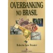 Overbanking no Brasil - R. L. Troster - 1997